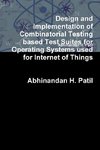 Design and Implementation of Combinatorial Testing based Test Suites for Operating Systems used for Internet of Things