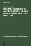 Das Monologische als Denkform in der Musik zwischen 1760 und 1785