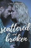 Scattered and Broken