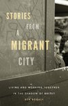 Stories from a migrant city