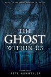 The Ghost Within Us