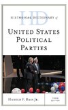 Historical Dictionary of United States Political Parties, Third Edition