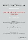 Residenzstädte im Alten Reich (1300-1800). Ein Handbuch