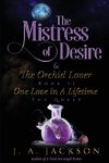 Mistress of Desire & The Orchid Lover  Book II