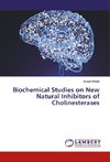 Biochemical Studies on New Natural Inhibitors of Cholinesterases