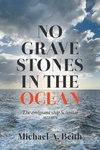 No Gravestones in the Ocean