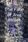 The Fate Of Ava Miller