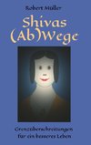 Shivas (Ab)Wege