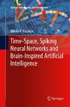 Time-Space, Spiking Neural Networks and Brain-Inspired Artificial Intelligence