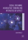 Social Dreaming, Associative Thinking and Intensities of Affect