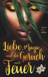 Liebe, Magie und der Geruch nach Feuer