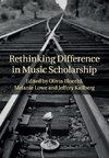 Rethinking Difference in Music Scholarship