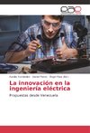 La innovación en la ingeniería eléctrica