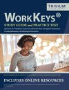 WorkKeys Study Guide and Practice Test Questions