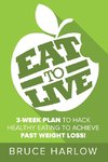 Eat to Live Diet