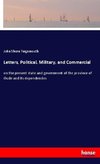 Letters, Political, Military, and Commercial