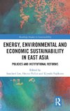 Energy, Environmental and Economic Sustainability in East Asia