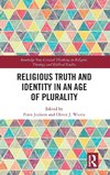 Religious Truth and Identity in an Age of Plurality