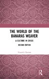 The World of the Banaras Weaver