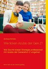 Wie ticken Azubis der Gen Z?