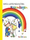 Katrin und die Reise auf dem Regenbogen