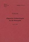 H.Dv.g. 7, M.Dv.Nr. 534, L.Dv.g. 7 Allgemeine Schlüsselregeln für die Wehrmacht - Geheim - Vom 1.4.1944