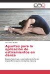 Apuntes para la aplicación de estiramientos en danza