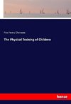 The Physical Training of Children