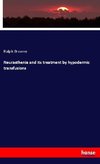 Neurasthenia and its treatment by hypodermic transfusions