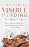 Visible Mending for Beginners