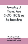 Genealogy of Thomas Pope (1608-1883) and his descendants