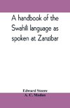 A handbook of the Swahili language as spoken at Zanzibar