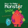 How to Make a Monster Smile