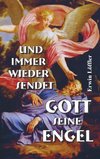 Und immer wieder sendet Gott seine Engel