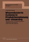 Wissensbasierte Systeme in Produktionsplanung und -steuerung