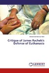 Critique of James Rachels's Defense of Euthanasia