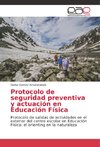 Protocolo de seguridad preventiva y actuación en Educación Física