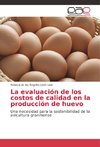 La evaluación de los costos de calidad en la producción de huevo