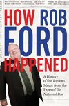 How Rob Ford Happened