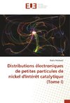 Distributions électroniques de petites particules de nickel d'intérêt catalytique (Tome I)