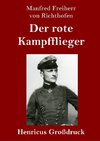 Der rote Kampfflieger (Großdruck)