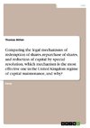 Comparing the legal mechanisms of redemption of shares, repurchase of shares, and reduction of capital by special resolution, which mechanism is the most effective one in the United Kingdom regime of capital maintenance, and why?