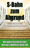 S-Bahn zum Abgrund