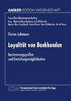 Loyalität von Bankkunden