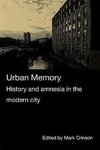 Crinson, M: Urban Memory