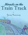 Miracle on the Train Track