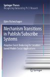 Mechanism Transitions in Publish/Subscribe Systems