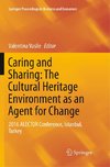 Caring and Sharing: The Cultural Heritage Environment as an Agent for Change