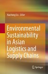 Environmental Sustainability in Asian Logistics and Supply Chains