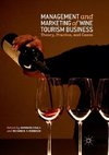 Management and Marketing of Wine Tourism Business